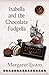 Isabella and the Chocolate ...