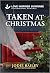 Taken at Christmas: A Chris...