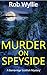 Murder on Speyside: Book10 ...