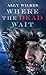 Where the Dead Wait (Center Point Platinum Mystery (Large Print))