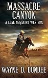 Massacre Canyon: A Lone McGantry Western