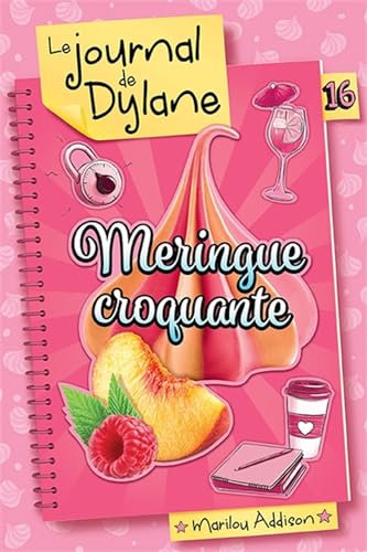 Meringue croquante (Le journal de Dylane #16)