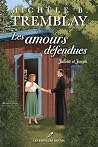 LES AMOURS DEFENDUES. JULIETTE ET JOSEPH by Michèle B. Tremblay