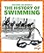 The History of Swimming by Brendan Flynn