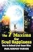 The 7 Maxims for Soul Happi...