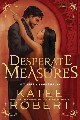 Desperate Measures (Wicked Villains, #1)