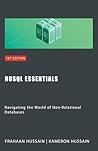 NoSQL Essentials: Navigating the World of Non-Relational Databases