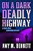 On a Dark Deadly Highway (B...