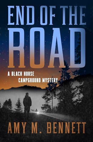 End of the Road (Black Horse Campground Mysteries Book 1)
