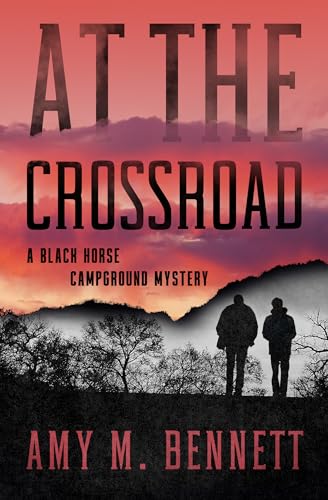 At the Crossroad (Black Horse Campground Mysteries Book 4)