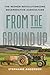 From the Ground Up by Stephanie  Anderson