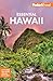 Fodor's Essential Hawaii (Full-color Travel Guide)
