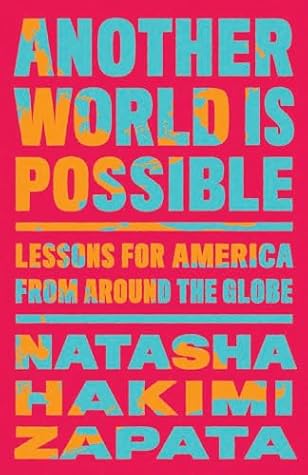 Another World Is Possible: Lessons for America from Around the Globe