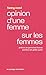 Opinion d'une femme sur les femmes