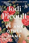 By Any Other Name by Jodi Picoult