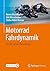 Motorrad Fahrdynamik: Der Ritt auf der Rasierklinge (German Edition)