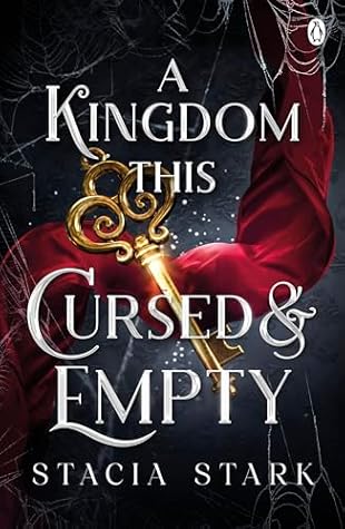 A Kingdom This Cursed and Empty (Kingdom of Lies, #2)