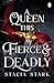 A Queen This Fierce and Deadly (Kingdom of Lies, #4)