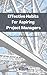 Effective Habits for Aspiring Project Managers by Dale Weiss