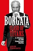 Borgata: Clash of Titans: A History of the American Mafia