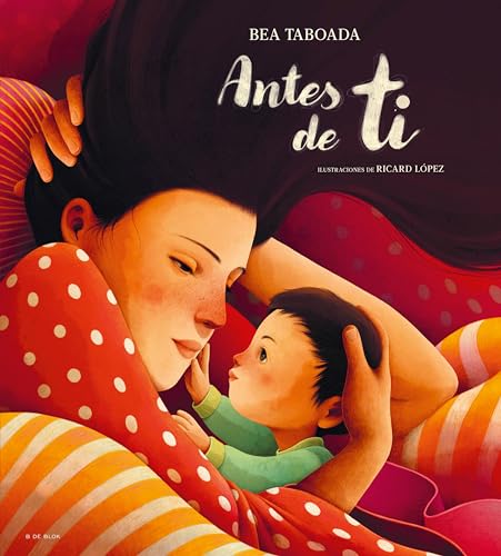 Antes de ti: El regalo perfecto para el día de la madre (Spanish Edition)