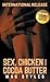 Sex, Chicken and Cocoa Butt...