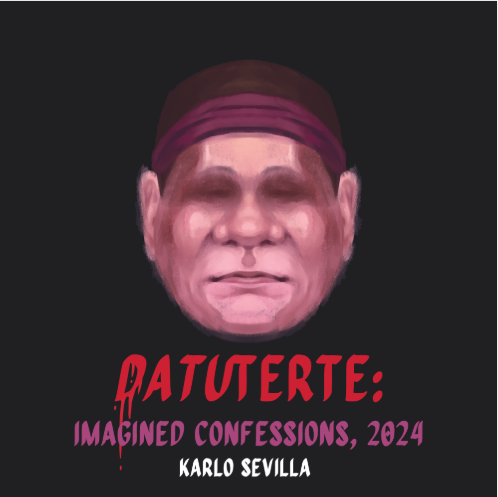 Datuterte: Imagined Confessions, 2024
