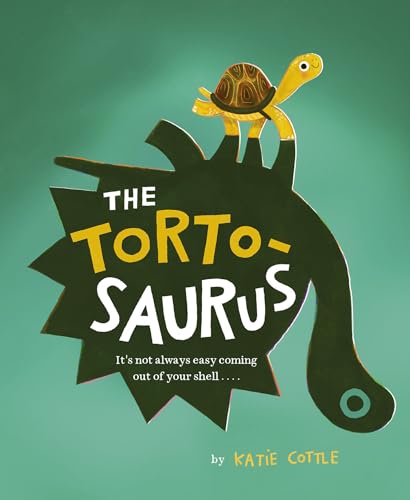 The Tortosaurus: It's not always easy coming out of your shell... (Hardcover)