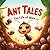 Ant Tales: The Life of Alex...