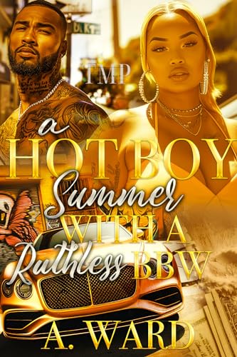 A HOT BOY SUMMER WITH A RUTHLESS BBW (TMP'S HOT BOY SUMMER 2024 Book 5)