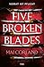 Five Broken Blades: Verrat ist Pflicht