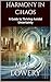 Harmony in Chaos: A Guide to Thriving Amidst Uncertainty