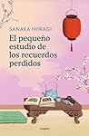 El pequeño estudio de los recuerdos perdidos by Sanaka Hiiragi