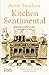 Kitchen Sentimental: A journey to self-discovery, one recipe at a time