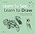 Learn to See, Learn to Draw by David Köder
