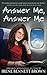 Answer Me, Answer Me: A YA Coming-Of-Age Novel