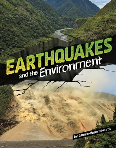 Earthquakes and the Environment (Disasters and the Environment)