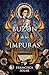 El buzón de las impuras by Francisca Solar