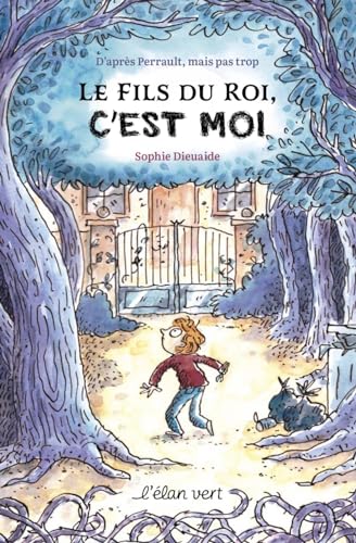 Le fils du roi, c'est moi ! - D'après Perrault mais pas trop (Paperback)