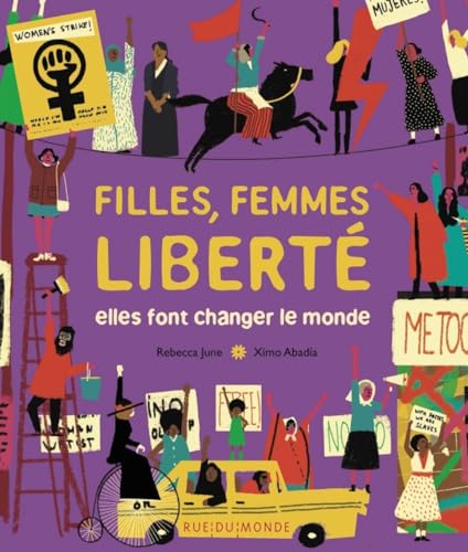 Filles, femmes, liberté - Elles font changer le monde (Hardcover)