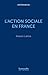 L'Action sociale en France ...