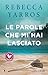Le parole che mi hai lasciato