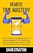 Remote Time Mastery: The ul...
