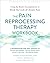 The Pain Reprocessing Therapy Workbook by Vanessa M. Blackstone