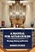 A Manual for Altar Guilds: ...