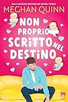 Non proprio scritto nel destino (Always Romance Vol. 2) by Meghan Quinn