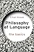 Philosophy of Language: The Basics