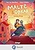 Malte & Oßkar und das Glück, Pech zu haben by Amia von Arenberg