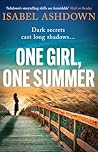 One Girl, One Summer: An emotional pageturner with dark secrets that will take your breath away (A Highcap Mystery) One Girl, One Summer: An emotional pageturner with dark secrets that will take your breath away (A Highcap Mystery)