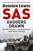 SAS Daggers Drawn: In For the Kill: The Third in the Blair 'Paddy' Mayne Trilogy